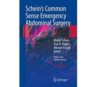 Schein's Common Sense Emergency Abdominal Surgery