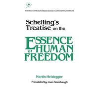 Schelling’s Treatise on the Essence of Human Freedom (Series in Continental Thought)