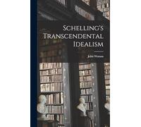 Schelling's Transcendental Idealism