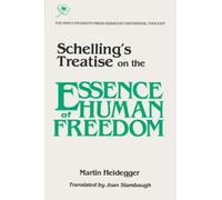Schelling's Treatise on the Essence of Human Freedom