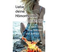 Schellmann - Liebe deine Hmorrhoiden - wie dich selbst ... mein Sieg - Q555z