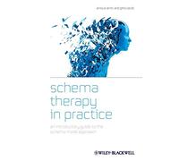 Schema Therapy in Practice: An Introductory Guide to the Schema Mode Approach