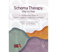 Schema Therapy Step-by-Step: A Contemporary Guide to Schema Therapy Concepts and Techniques (Schema Therapy Approaches and Resources (STAR) series)