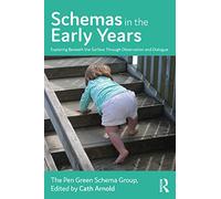 Schemas in the Early Years: Exploring Beneath the Surface Through Observation and Dialogue