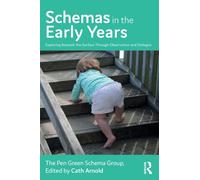 Schemas in the Early Years: Exploring Beneath the Surface Through Observation and Dialogue