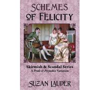 Schemes of Felicity : A Pride and Prejudice Variation