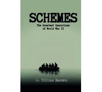SCHEMES: The Greatest Operations of World War 2 (Military Strategy and History)