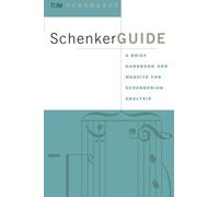 Schenker Guide: A Brief Handbook and Website for Schenkerian Analysis by Tom Pankhurst (2008-04-26)
