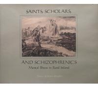 Scheper-hughes: Saints Scholars & Schizophrenics (cloth): Mental Illness in Rural Ireland