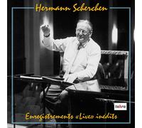 Scherchen Hermann - Hermann Scherchen: Enregistrements 'live' Inedits