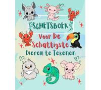Schetsboek om de Schattigste Dieren te Tekenen voor Kinderen: Groot Schetsboek met 110 Blanco Pagina's op Wit Papier om te Krabbelen en te Schetsen