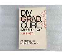 Schey Div ∗grad∗ Curl & All That
