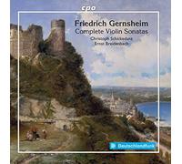 Schickedanz/Breidenbach - Friedrich Gernsheim: Complete Violin Sonatas