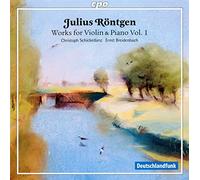 Schickedanz/Breidenbach - Rontgen: Violin Piano Works 1