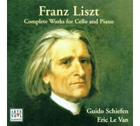 Schiefen:Le Van - Liszt: Complete Works for Cello and Piano