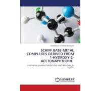SCHIFF BASE METAL COMPLEXES DERIVED FROM 1-HYDROXY-2-ACETONAPHTHONE: SYNTHESIS, CHARACTERIZATION, AND BIOLOGICAL STUDY
