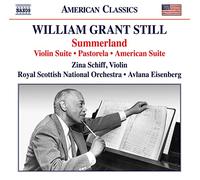 Schiff/Rsno/Eisenberg - William Grant Still: Summerland; Violin Suite; Pastorela; American Suite