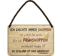 schilderkreis24 Tin Sign 18 x 12 cm with Cord and Suction Cup - Saying Ich dachte immer shoppen ist nichts für mich bis ich frühshoppen entdeckt habe - Funny Decoration Gift Idea