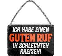 schilderkreis24 Tin Sign 18 x 12 cm with Cord and Suction Cup - Saying Ich habe einen guten ruf in schlechten kreisen - Funny Decoration Gift Idea