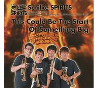 Schilke Spirits - This Could Be The Start Of Something Big/Schilke SPIRITS
