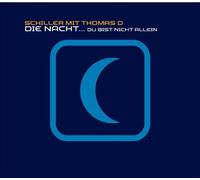 Schiller mit Thomas d - Die Nacht.. . du Bist Nicht Alle