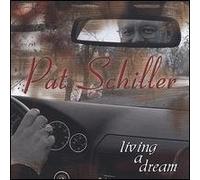 Schiller, Pat - Living a Dream