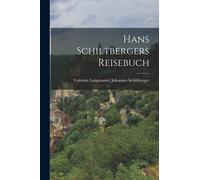 Schiltberger - Hans s Reisebuch - New paperback or softback - 66 - X555z