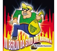 Schinderhannes - In Berlin Da Sind die Räuber