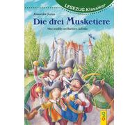 Schinko Barbara LESEZUG/Klassiker: Die drei Musketiere Das Orig (Hardback)