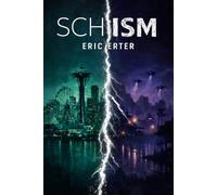 SCHISM: book 3 in the SNOWBLIND series