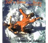 Schizo Fun Addict - Just a Dimension Away