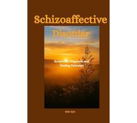 Schizoaffective Disorder: Symptoms, Diagnosis, and Healing Pathways