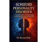 SCHIZOID PERSONALITY DISORDER: A Practical Guide to Understanding Emotional Detachment and Daily Life
