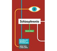 Schizophrenia: 1 (Macmillan Insights in Psychology series)