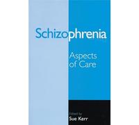 Schizophrenia: Aspects of Care