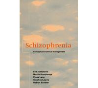 Schizophrenia: Concepts and Clinical Management