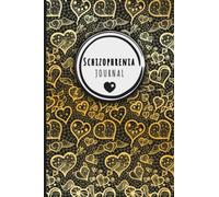 Schizophrenia Journal: Dialy Mood Tracker Workbook For Schizophrenia with Guided Prompts, Diary for Therapy Self Help & Mental Selfcare for Women, ... Emotion, Symptoms, Coping Skills, Energy