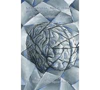 Schizophrenia, Mental Illness, and Pastoral Care: A Personal and Biblical Perspective
