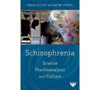 Schizophrenia : Science, Psychoanalysis, and Culture