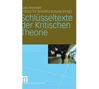 SchlA14sseltexte der Kritischen Theorie.by Honneth, BeaufaAs, Jaeggi New<|