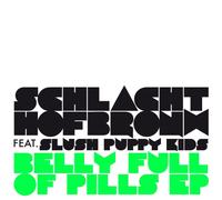 SCHLACHTHOFBRONX - Belly Full of Pills Ep [Vinyl]