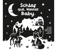 Schlaf gut, kleines Baby: Im Wald, da wird es langsam Nacht, bald wird hier das Licht ausgemacht.