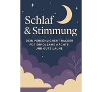 Schlaf & Stimmung: Dein persönlicher Tracker für erholsame Nächte und gute Laune