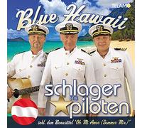 Schlagerpiloten,die - Blue Hawaii(Österreich Edition)