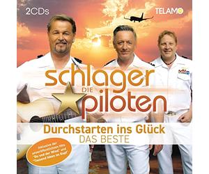 Schlagerpiloten,die - Durchstarten Ins Glück:das Beste