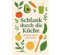 Schlank durch die Küche