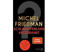 Schlaraffenland abgebrannt: Von der Angst vor einer neuen Zeit | Scharfsinnige Analyse der gesellschaftlichen und politischen Herausforderungen ... ... Spannungen) und fordert mutige Veränderungen.