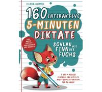 Schlau wie Finn der Fuchs: 160 interaktive 5-Minuten Diktate - 3. und 4. Klasse Deutsch: Das gezielte Rechtschreibtraining für zu Hause inkl. Audiodateien zum Anhören und Übungen