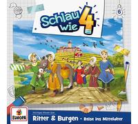 Schlau Wie Vier - 006/Ritter und Burgen. Reise ins Mittelalter
