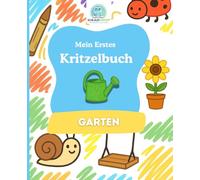 SchlaueKinder Kritzelbuch Garten ab 1 Jahr: Sanfte und klare Gartenmotive zum Ausmalen | Perfekt für erste Kritzelversuche, das Entdecken der Natur ... Entwicklung (SchlaueKinder Kritzelbücher)